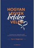 Karin Wagenaar - Hogyan legyek boldog veled? - A párkapcsolat megjavítása az EFT érzelmekre fókuszáló terápia módszerével