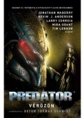 Bryan Thomas Schmidt (Szerk.) - Predator: Vérözön