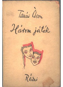 Tamási Áron - Három játék (dedikált)