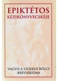 Epiktétosz - Epiktétos kézikönyvecskéje