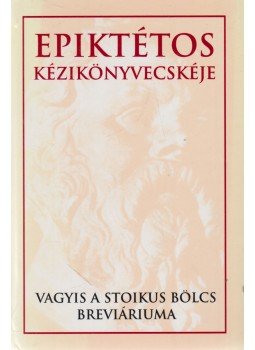 Epiktétosz - Epiktétos kézikönyvecskéje Epiktétosz - Epiktétos kézikönyvecskéje, 0 antikvár könyv