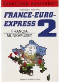 Michel Soignet ,Szabó Anita - France-Euro-Express 2. - Munkafüzet