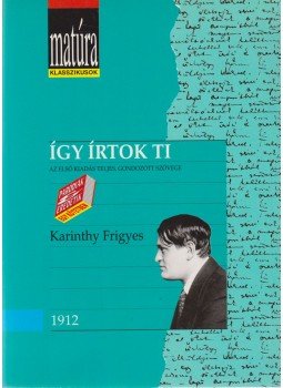 Karinthy Frigyes, Reményi József Tamás, Tarján Tamás - Így írtok ti Karinthy Frigyes, Reményi József Tamás, Tarján Tamás - Így írtok ti, Budapest 1994 antikvár könyv