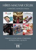Gerse László; Tamás Gábor - Híres magyar cégek  - A minőség reprezentánsai
