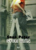 Sneé Péter - Gyuri után