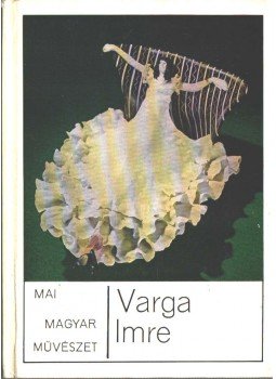 Szabó Júlia - Varga Imre (aláírt), Budapest 1973 antikvár könyv