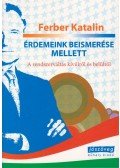 Ferber Katalin - Érdemeink elismerése mellett