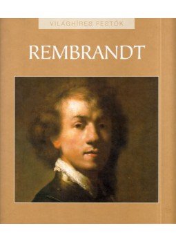 Eperjessy László - Rembrandt Eperjessy László - Rembrandt, Budapest 2010 antikvár könyv