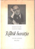 Baróti Dezső,Szántó Tibor - Költők barátja (dedikált)