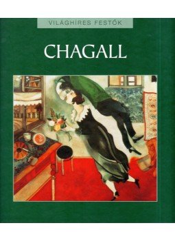 Nagy Mézes Rita - Marc Chagall Nagy Mézes Rita - Marc Chagall, Budapest 2010 antikvár könyv