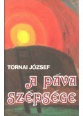 Tornai József - A páva szépsége (dedikált)