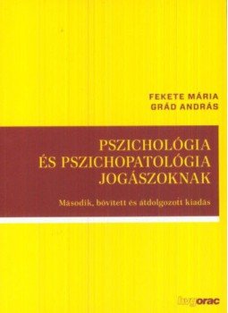 Fekete Mária, Dr. Grád András - Pszichológia és pszichopatológia jogászoknak, null 2017 antikvár könyv