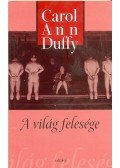 DUFFY, CAROL ANN - A világ felesége