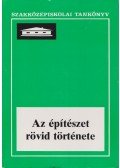 Szentkirályi Zoltán,Détshy Mihály - Az építészet rövid története