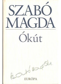 Szabó Magda - Ókút (Aláírt) Szabó Magda - Ókút (Aláírt), Budapest 2000 antikvár könyv