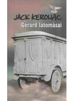 Jack Kerouac - Gerard látomásai Jack Kerouac - Gerard látomásai, Budapest 2009 antikvár könyv
