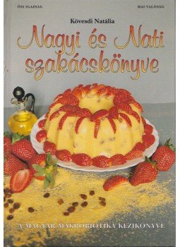 Kövesdi Natália - Nagyi és Nati szakácskönyve Kövesdi Natália - Nagyi és Nati szakácskönyve, Budapest 0 antikvár könyv