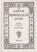Pauler Gyula,Szilágyi Sándor - A magyar honfoglalás kútfői (reprint)