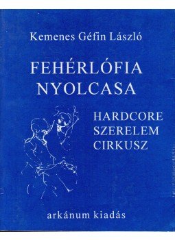 Kemenes Géfin László - Fehérlófia nyolcasa Kemenes Géfin László - Fehérlófia nyolcasa, Montreal 1995 antikvár könyv
