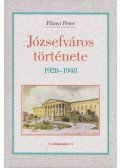 Pilinyi Péter - Józsefváros története 1928-1948