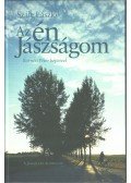 Szále László - Az én Jászságom