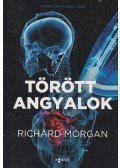 Richard Morgan - Törött angyalok