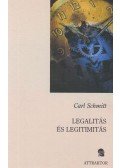 Carl Schmitt - Legalitás és legitimitás