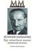 Rüdiger Safranski - Egy némethoni mester