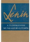 Lenin, Vlagyimir Iljics - A tudományos munkaszervezésről