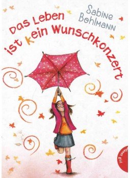 Sabine Bohlmann - Das Leben ist kein Wunschkonzert Sabine Bohlmann - Das Leben ist kein Wunschkonzert, Stuttgart 2015 antikvár könyv