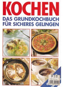  - Kochen - Das Grundkochbuch für sicheres Gelingen, Hamburg 1995 antikvár könyv