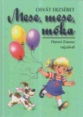 Osvát Erzsébet - Mese, mese, móka