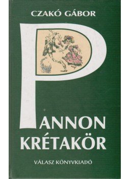 Czakó Gábor - Pannon Krétakör Czakó Gábor - Pannon Krétakör, Budapest 2001 antikvár könyv