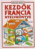 Székely Ervin,Holmes, Francoise,Helen Davies  - Kezdők francia nyelvkönyve