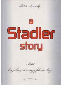 I'mredy, Peter - A Stadler story I. (dedikált), Akasztó 2008 antikvár könyv