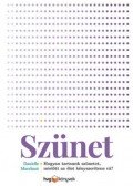 Danielle Marchant - Szünet - Hogyan tartsunk szünetet, mielőtt az élet kényszerítene rá?
