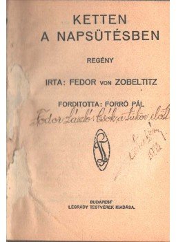 Fedor von Zobeltitz, Fodor László - Ketten a napsütésben / Csók a tükör előtt, Budapest 1928 antikvár könyv