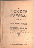 Hervey, Harry,Haggard, H. Rider - A fekete papagáj / A vándor nyaklánca