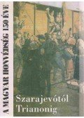 Dr.Szabó József János - Szarajevótól trianonig