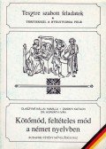 Olaszyné Kállai Kamilla,Zimányi Katalin - Kötőmód, feltételes mód a német nyelvben