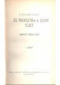 S. Zachár Ilona - ...és terjesztém a szent tüzet I-II.