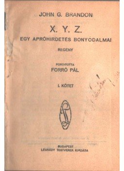BRANDON, JOHN G. - X. Y. Z. I-II. (egy kötetben), Budapest 1928 antikvár könyv