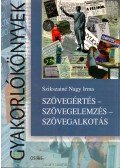 Szikszainé Nagy Irma - Szövegértés - szövegelemzés - szövegalkotás