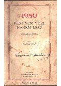Gábor Jenő - 1950 - Pest nem volt, hanem lesz