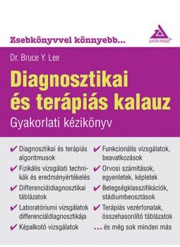Dr. Bruce Y. Lee - Diagnosztikaiés terápiás kalauz Dr. Bruce Y. Lee - Diagnosztikaiés terápiás kalauz, null 2011 antikvár könyv
