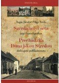 Nagy Attila; Bugár Sándor - Szerdahelyi séta régi képeslapokon