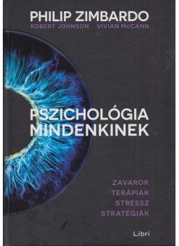 Philip Zimbardo , Robert Johnson, Vivian McCann - Pszichológia mindenkinek 4.,  2018 antikvár könyv