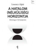 Losoncz Alpár - A hatalom(nélküliség) horizontja - Hommage á Új Symposion