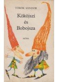 Török Sándor - Kököjszi és Bobojsza