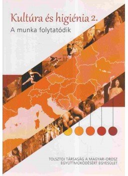 Dr. Magyari-Beck István, Szűcs Olga - Kultúra és higiénia 2. Dr. Magyari-Beck István, Szűcs Olga - Kultúra és higiénia 2., Budapest 2014 antikvár könyv